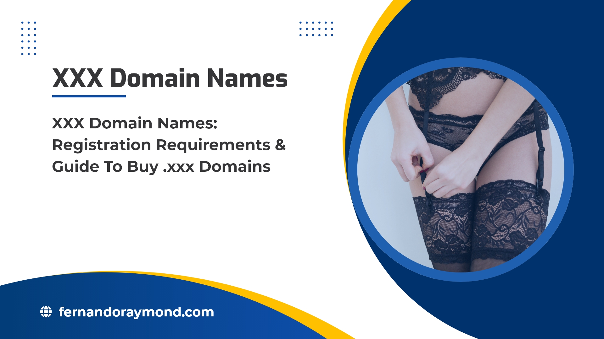 What Are XXX Domain Names: Registration Requirements & Guide To Buy .xxx  Domains -