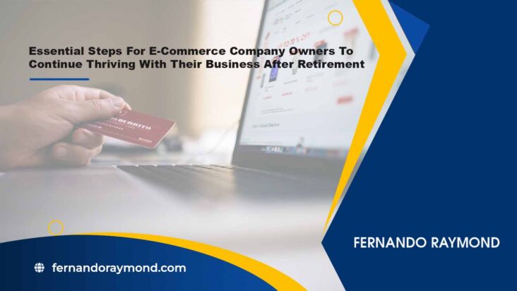 how-ecommerce-business-owners-ensure-business-success-after-retirement