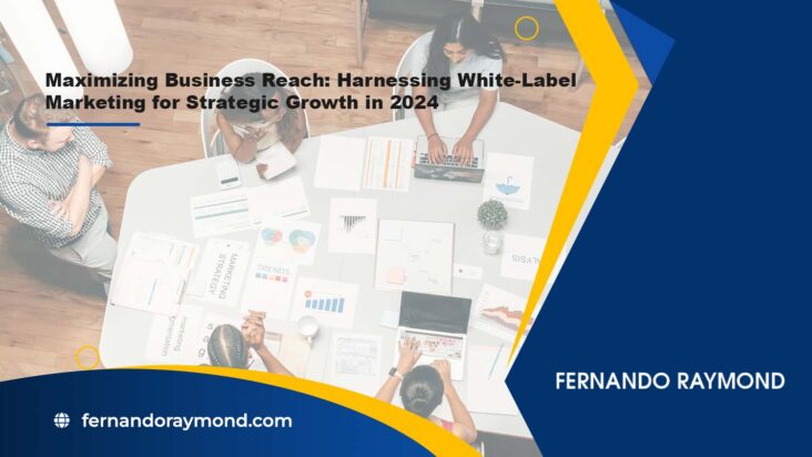 how-to-maximise-business-reach-with-white-label-marketing