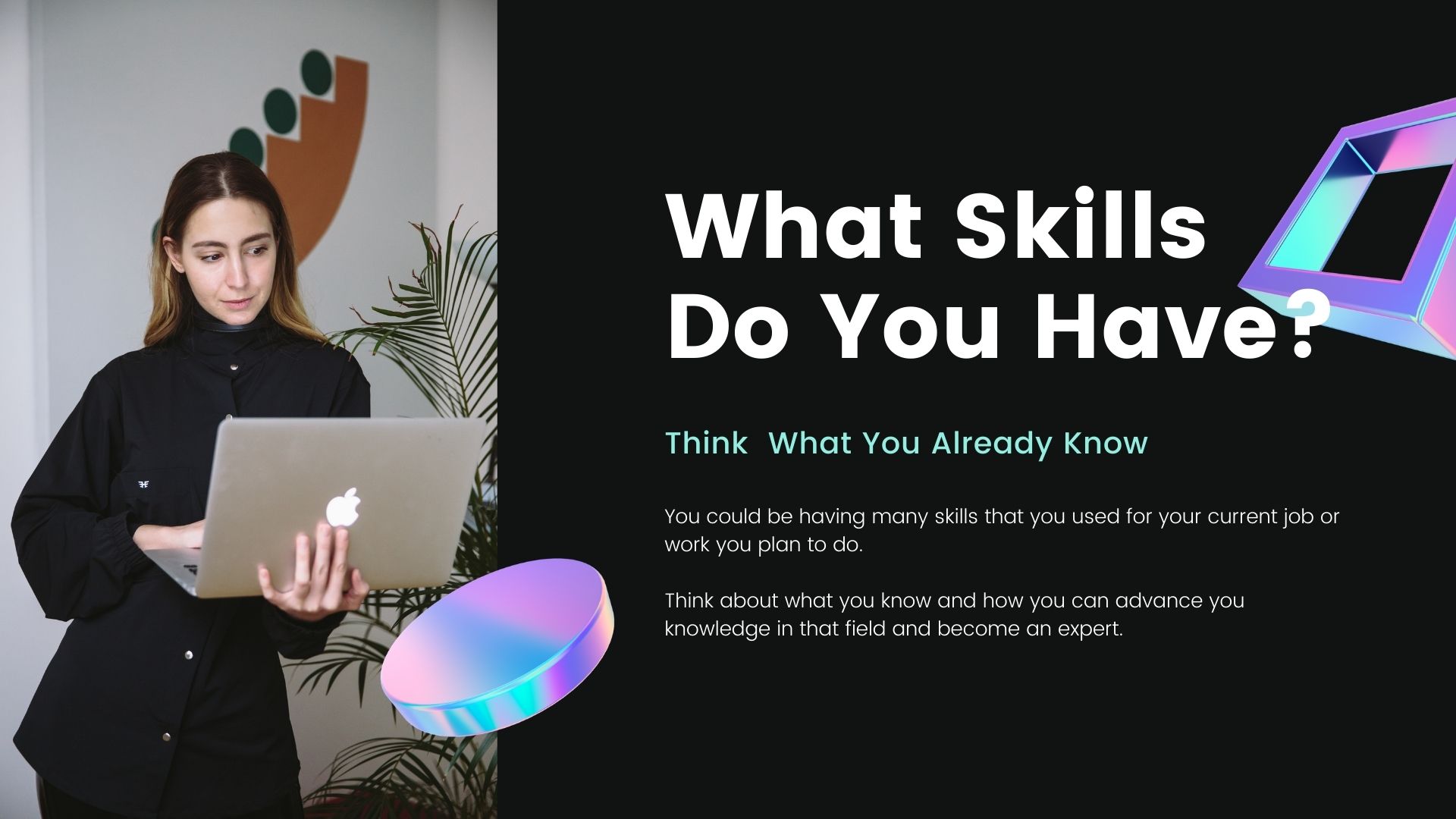 What Skills You Have What Skills You Have